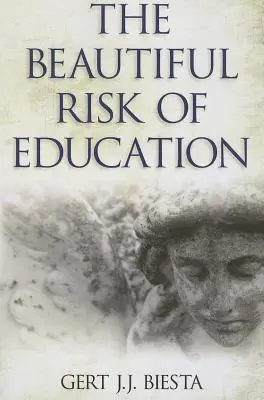 El bello riesgo de la educación - Beautiful Risk of Education