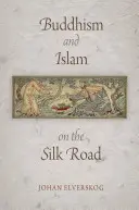 Budismo e Islam en la Ruta de la Seda - Buddhism and Islam on the Silk Road