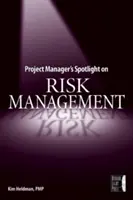 La gestión de riesgos en el punto de mira del gestor de proyectos - Project Manager's Spotlight on Risk Management