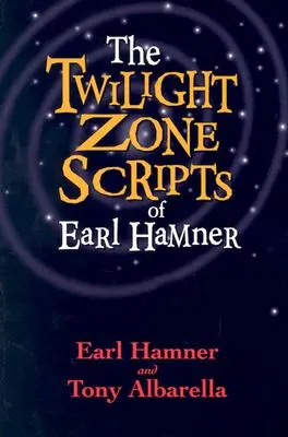 Los guiones de Twilight Zone de Earl Hamner - The Twilight Zone Scripts of Earl Hamner