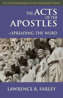 Los Hechos de los Apóstoles: La difusión de la Palabra - The Acts of the Apostles: Spreading the Word