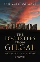 Las Huellas de Gilgal: Las tribus perdidas de Israel encontradas - The Footsteps from Gilgal: The Lost Tribes of Israel Found