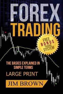 FOREX TRADING Los fundamentos explicados en términos simples SISTEMA DE TRADING BONUS GRATIS: Forex, Forex para principiantes, Ganar dinero en línea, Comercio de divisas, Extranjero - FOREX TRADING The Basics Explained in Simple Terms FREE BONUS TRADING SYSTEM: Forex, Forex for Beginners, Make Money Online, Currency Trading, Foreign