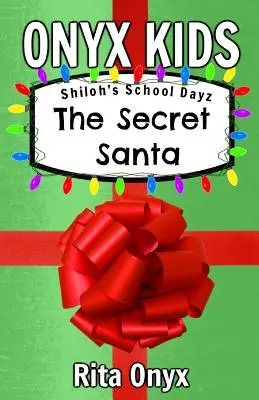 Onyx Kids Shiloh's School Dayz: El amigo invisible - Onyx Kids Shiloh's School Dayz: The Secret Santa