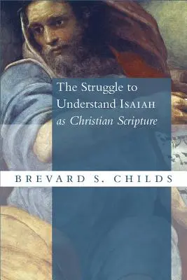 La lucha por entender Isaías como Escritura cristiana - Struggle to Understand Isaiah as Christian Scripture