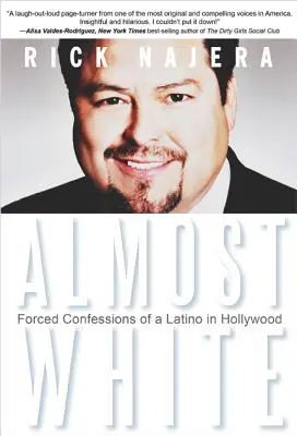 Casi blancos: Confesiones forzadas de un latino en Hollywood - Almost White: Forced Confessions of a Latino in Hollywood