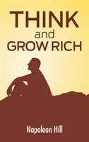 Piense y hágase rico: El secreto de la riqueza actualizado para el siglo XXI - Think And Grow Rich: The Secret To Wealth Updated For The 21St Century