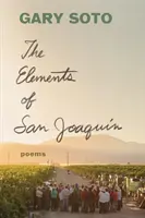 Los Elementos de San Joaquín: Poemas (Poesía chicana, Poemas desde la cárcel, Libro de poesía) - The Elements of San Joaquin: Poems (Chicano Poetry, Poems from Prison, Poetry Book)