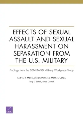 Efectos de la agresión sexual y el acoso sexual en la separación de las Fuerzas Armadas de los Estados Unidos: Conclusiones del estudio RAND de 2014 sobre el lugar de trabajo militar - Effects of Sexual Assault and Sexual Harassment on Separation from the U.S. Military: Findings from the 2014 RAND Military Workplace Study