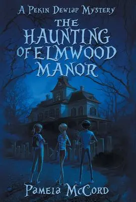 El embrujo de la mansión Elmwood - The Haunting of Elmwood Manor