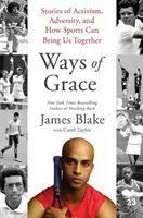 Caminos de gracia: Historias de activismo, adversidad y cómo el deporte puede unirnos - Ways of Grace: Stories of Activism, Adversity, and How Sports Can Bring Us Together