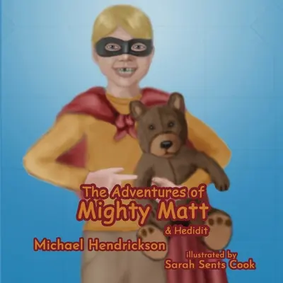 Las aventuras de Mighty Matt y Hedidit - The Adventures of Mighty Matt & Hedidit