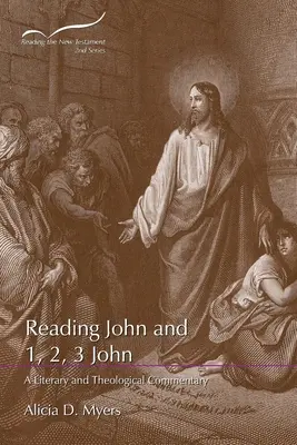 Leer a Juan y 1, 2, 3 Juan: Comentario literario y teológico - Reading John and 1, 2, 3 John: A Literary and Theological Commentary