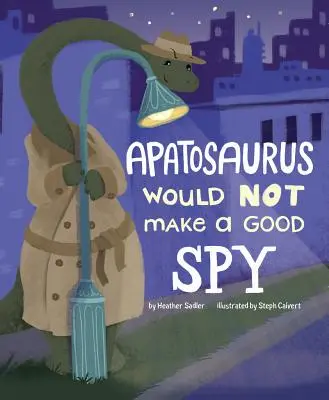El apatosaurio no sería un buen espía - Apatosaurus Would Not Make a Good Spy