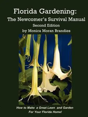 Jardinería en Florida: Manual de supervivencia para recién llegados - Florida Gardening: The Newcomer's Survival Manual