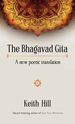 El Bhagavad Gita: Una nueva traducción poética - The Bhagavad Gita: A new poetic translation