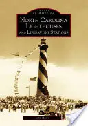 Faros y Estaciones de Salvamento de Carolina del Norte - North Carolina Lighthouses and Lifesaving Stations