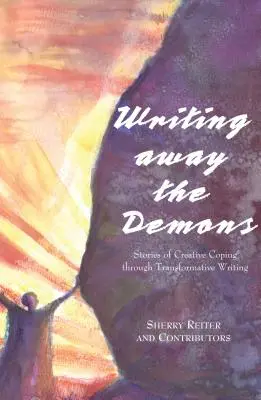 Writing Away the Demons: Historias de superación creativa a través de la escritura transformadora - Writing Away the Demons: Stories of Creative Coping Through Transformative Writing