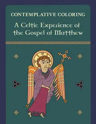 Una experiencia celta del Evangelio de Mateo (Colorear contemplativo) - A Celtic Experience of the Gospel of Matthew (Contemplative Coloring)