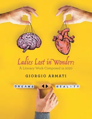 Damas perdidas en el asombro: Una obra literaria compuesta en 2020 - Ladies Lost in Wonder: A Literary Work Composed in 2020