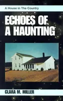 Ecos de un fantasma: Una casa en el campo - Echoes of a Haunting: A House in the Country