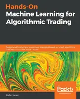 Aprendizaje automático práctico para el comercio algorítmico - Hands-On Machine Learning for Algorithmic Trading