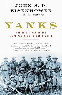 Yanks: La épica historia del ejército estadounidense en la Primera Guerra Mundial - Yanks: The Epic Story of the American Army in World War I