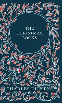 Los Libros de Navidad - Un Cuento de Navidad, Las Campanillas, El Grillo en el Hogar, La Batalla de la Vida, y El Hombre Embrujado y la Ganga del Fantasma - Con Un - The Christmas Books - A Christmas Carol, The Chimes, The Cricket on the Hearth, The Battle of Life, & The Haunted Man and the Ghost's Bargain - With A