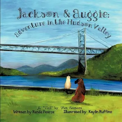 Jackson y Auggie: aventuras en el valle del Hudson - Jackson & Auggie: Adventure in the Hudson Valley