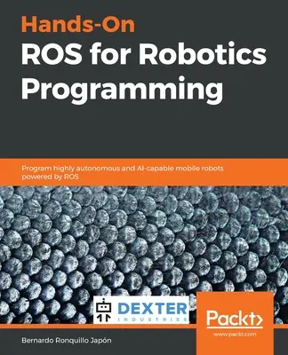 ROS práctico para programación robótica - Hands-On ROS for Robotics Programming