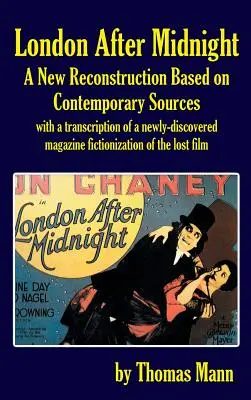 Londres después de medianoche: Una nueva reconstrucción basada en fuentes contemporáneas (tapa dura) - London After Midnight: A New Reconstruction Based on Contemporary Sources (hardback)