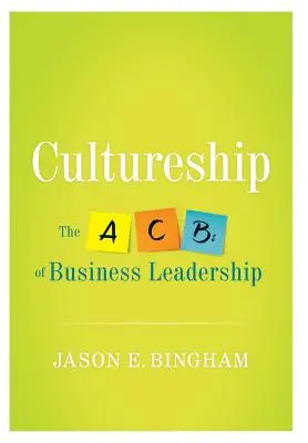 Cultureship: El ABC del liderazgo empresarial - Cultureship: The ABCs of Business Leadership