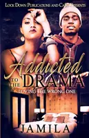 Adictos al drama: Amar al equivocado - Addicted to the Drama: Loving the Wrong One