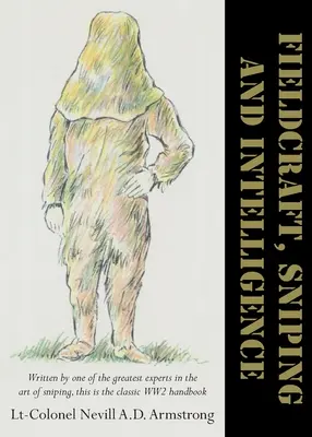 Trabajo de campo, francotiradores e inteligencia - Fieldcraft, Sniping and Intelligence