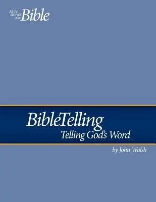 Contar la Biblia: Contar la Palabra de Dios - Bibletelling: Telling God's Word