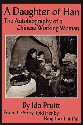 Una hija de Han: la autobiografía de una trabajadora china - A Daughter of Han: The Autobiography of a Chinese Working Woman