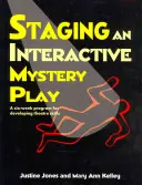 Puesta en escena de una obra de misterio interactiva: Un programa de seis semanas para desarrollar habilidades teatrales - Staging an Interactive Mystery Play: A Six-Week Program for Developing Theatre Skills