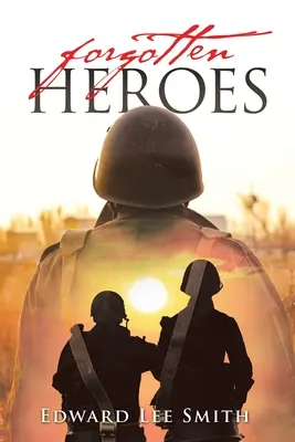 Héroes olvidados - Forgotten Heroes