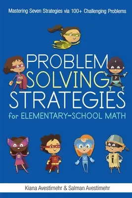 Estrategias de resolución de problemas de matemáticas en primaria - Problem Solving Strategies for Elementary-School Math