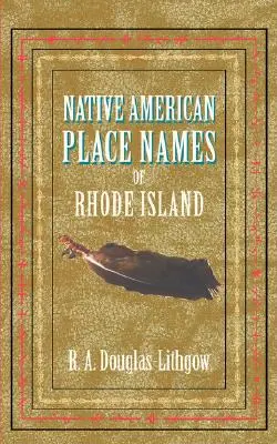 Nombres de lugares nativos americanos de Rhode Island - Native American Place Names of Rhode Island