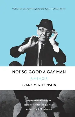 No tan buen gay: Memorias - Not So Good a Gay Man: A Memoir