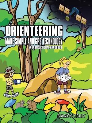 Orientación simplificada y tecnología GPS: Manual de instrucciones - Orienteering Made Simple and GPS Technology: An Instructional Handbook