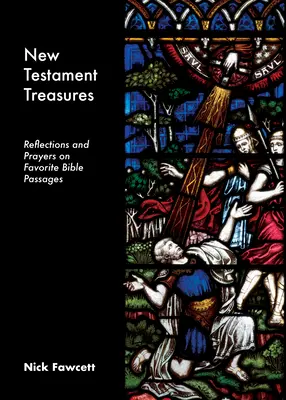 Tesoros del Nuevo Testamento: Reflexiones y oraciones sobre pasajes bíblicos favoritos - New Testament Treasures: Reflections and Prayers on Favorite Bible Passages