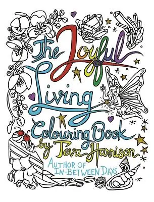 El libro para colorear de la vida alegre - The Joyful Living Colouring Book