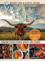 Espíritu del Oeste: Cocina de rancho y pradera - Spirit of the West: Cooking from Ranch House and Range
