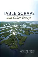 Retazos de mesa y otros ensayos - Table Scraps and Other Essays