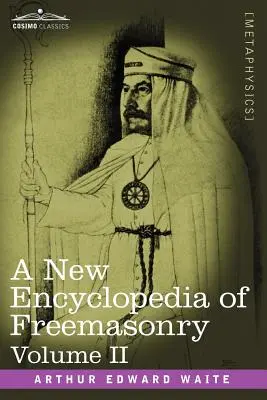 Nueva Enciclopedia de la Masonería, Volumen II - A New Encyclopedia of Freemasonry, Volume II