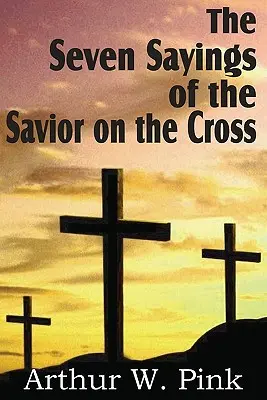 Las Siete Palabras del Salvador en la Cruz - The Seven Sayings of the Savior on the Cross