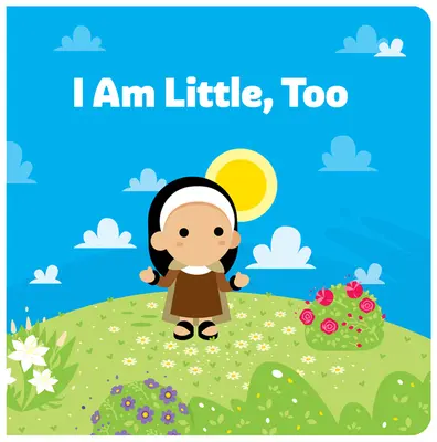 Yo también soy pequeño - I Am Little, Too