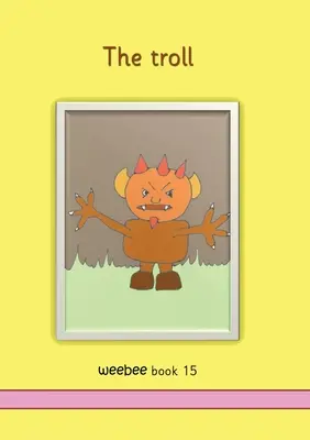 El trol weebee Libro 15 - The troll weebee Book 15
